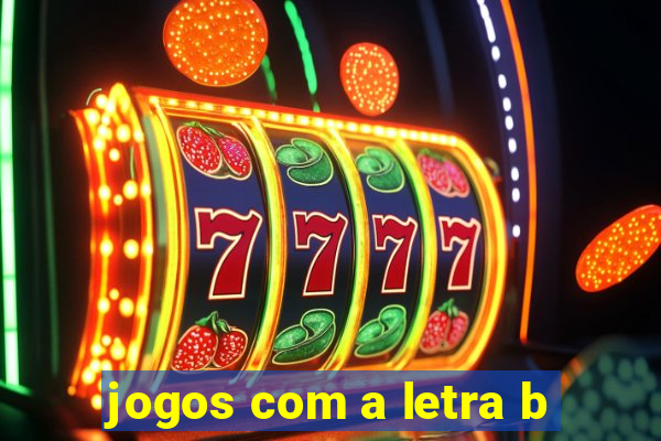 jogos com a letra b